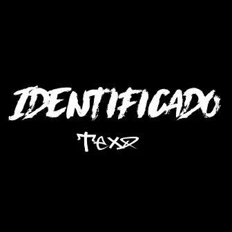 Identificado by Texo