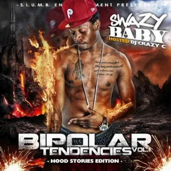 Bipolar Tendencies by Swazy Baby