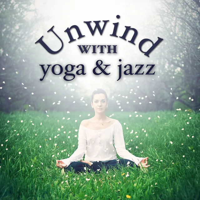 Unwind with Yoga & Jazz