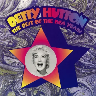 The Best of the RCA Years by Betty Hutton