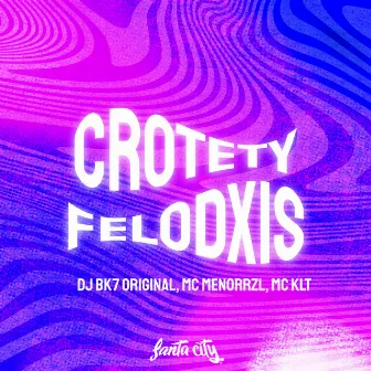 Crotety Felodxis by DJ BK7 ORIGINAL