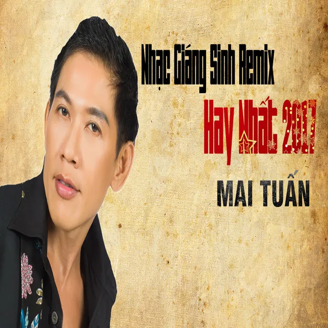 Nhạc Giáng Sinh Remix Hay Nhất 2017 Của Mai Tuấn