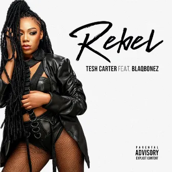 Rebel by Tesh Carter