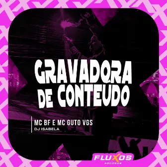 Gravadora de Conteudo by DJ ISABELA