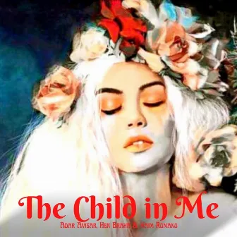 The Child in Me by Hen Braha