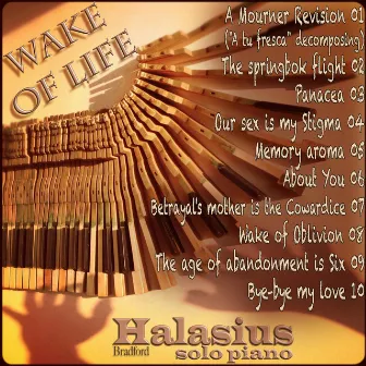 Wake of Life by Halasius Bradford