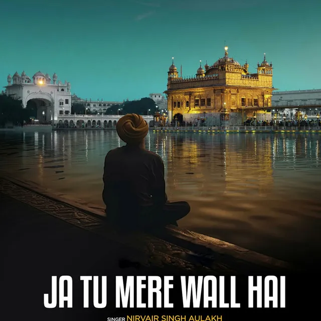 Ja Tu Mere Wall Hai