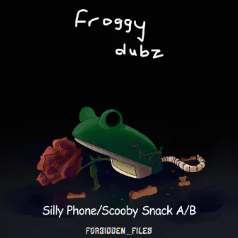 Silly Phone/Scooby Snack by Froggy Dubz