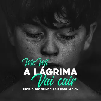 A Lágrima Vai Cair by MC MT