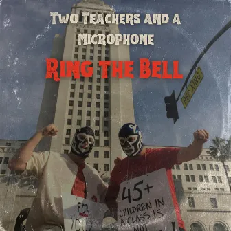 Ring the Bell by Two Teachers and a Microphone