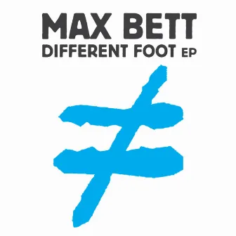 Different Foot EP by Max Bett