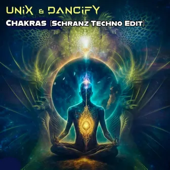 Chakras (Schranz Techno Edit) by Dancify