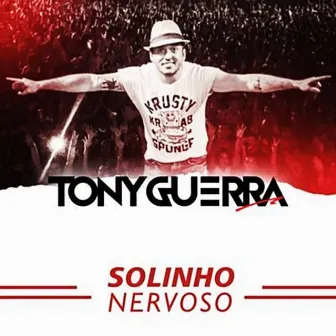 Solinho Nervoso by Tony Guerra & Forró Sacode