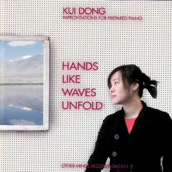 Hands Like Waves Unfold by Kui Dong