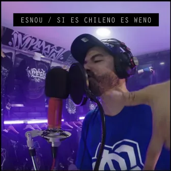 Si Es Chileno Es Weno by ESNOU