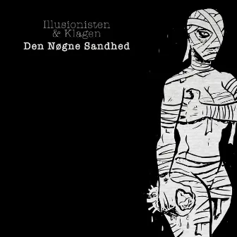 Den Nøgne Sandhed by Illusionisten