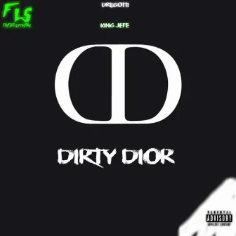 Dirty Dior by King Jefe