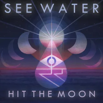 Hit the Moon by See Water