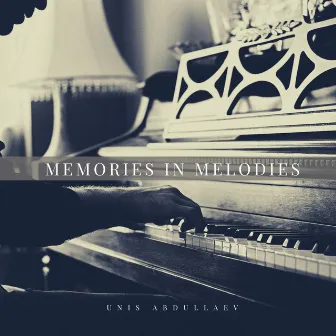 Memories in Melodies by Unis Abdullaev