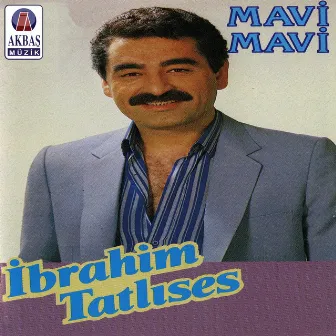 Mavi Mavi by İbrahim Tatlıses