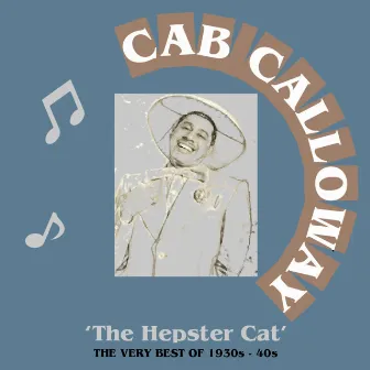 The Hepster Cat: The Very Best of 1920s - 40s by Cab Calloway