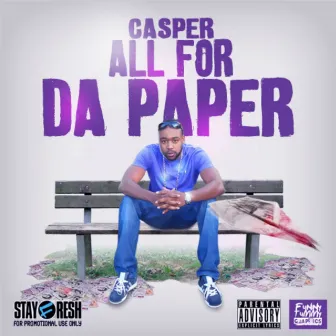 All 4 Da Paper by Casper