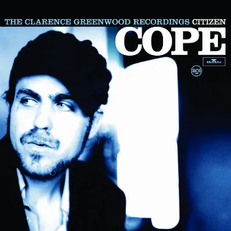 The Clarence Greenwood Recordings by Citizen Cope