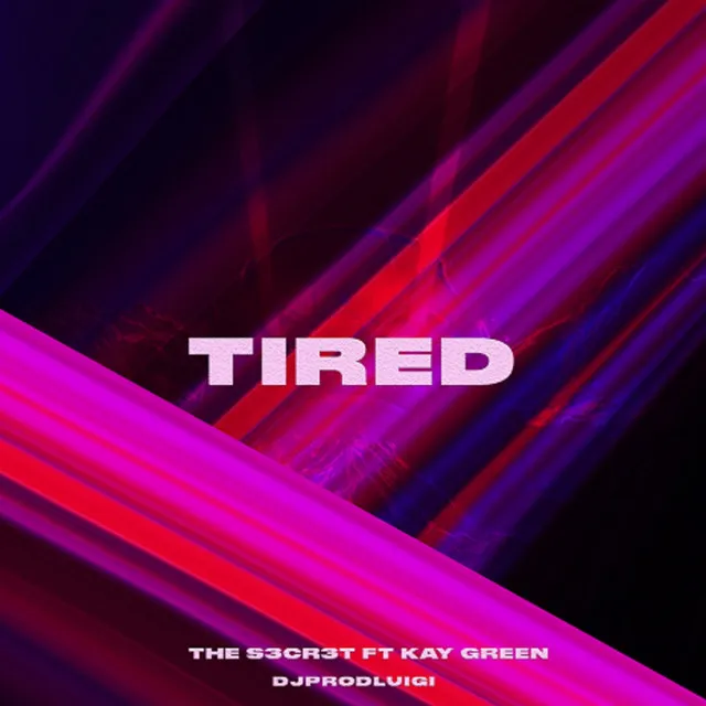 Tired