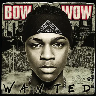 Wanted by Bow Wow