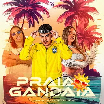 Praia e Gandaia by Dann MC