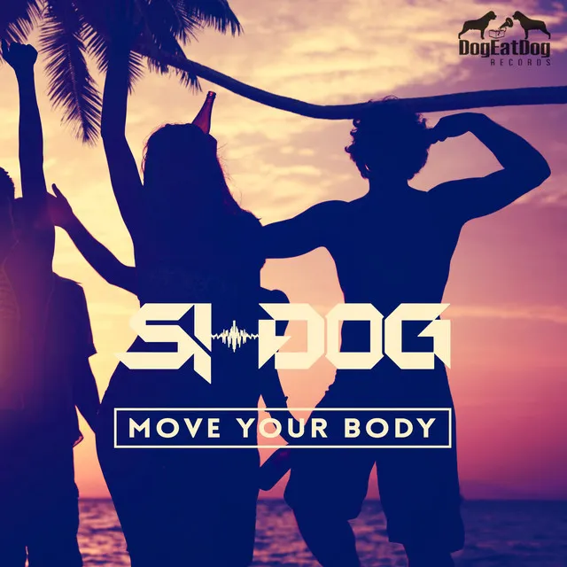 Move Your Body - Original Mix