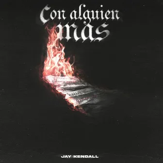 Con Alguien Mas by Jay Kendall