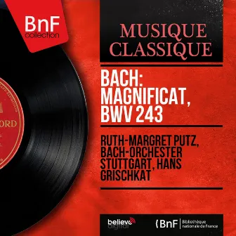 Bach: Magnificat, BWV 243 (Mono Version) by Ruth-Margret Putz