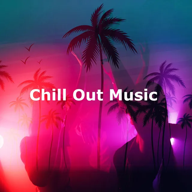 Chill Out Music