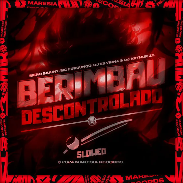 Berimbau Descontrolado [Slowed] (feat. Meno Saaint)