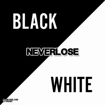 Black & White EP by Neverlose