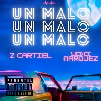 Un Malo by Yoxi Marquez