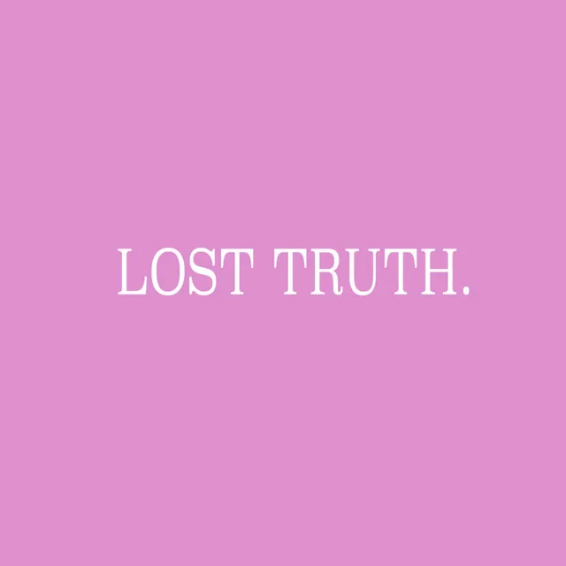 Lost Truth.