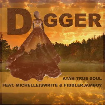 Digger by Ayah True Soul