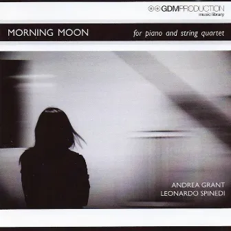 GDM Production Music Library: Morning Moon (For Piano and String Quartet) by Leonardo Spinedi