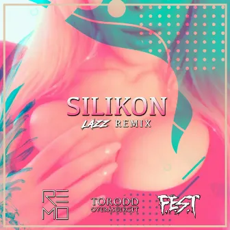 Silikon (Remix) by F.E.S.T