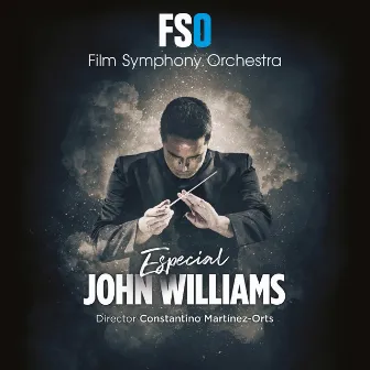 Film Symphony Orchestra: Especial John Williams (Live) by John Towner-Williams