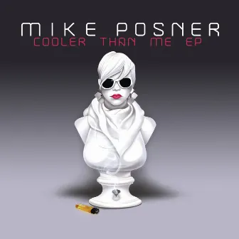 Cooler Than Me EP by Mike Posner