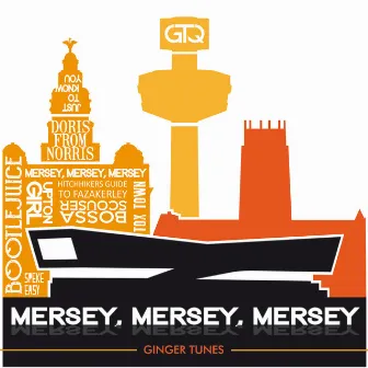 Mersey, Mersey, Mersey by Ginger Tunes