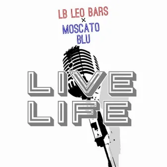 Live Life (Radio Edit) by LBLeoBars