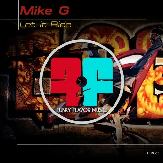 Let It Ride by Mike G