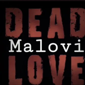 Dead Love by Malovi