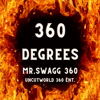 360 Degress by MR SWAGG 360