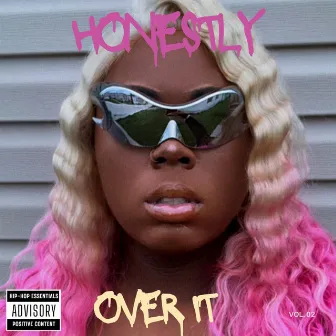 Honestly, Over It by London Lamour