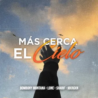 Más cerca el cielo by Bombony Montana